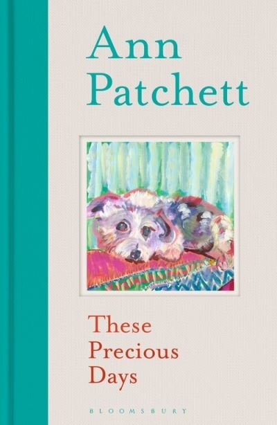 Cover for Ann Patchett · These Precious Days (Paperback Book) (2021)
