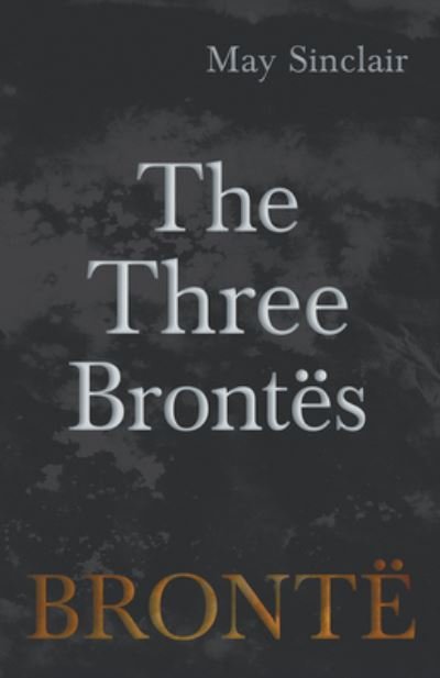 Cover for May Sinclair · The Three Brontes (Paperback Book) (2018)