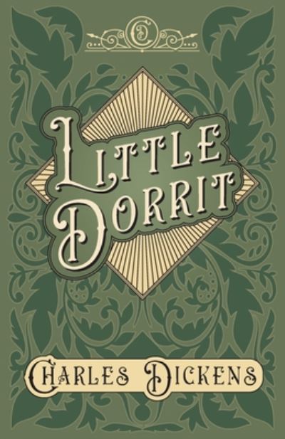 Cover for Charles Dickens · Little Dorrit: With Appreciations and Criticisms By G. K. Chesterton (Paperback Bog) (2020)