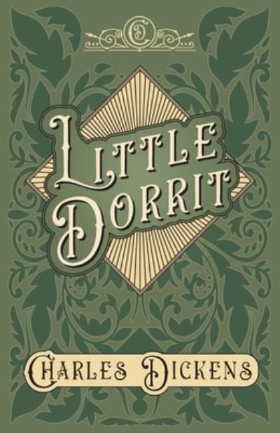 Cover for Charles Dickens · Little Dorrit: With Appreciations and Criticisms By G. K. Chesterton (Paperback Book) (2020)