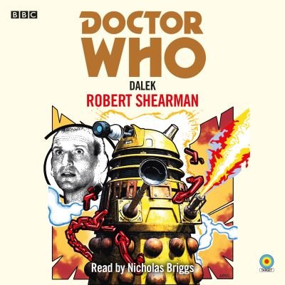 Cover for Robert Shearman · Doctor Who: Dalek: 9th Doctor Novelisation (Audiobook (CD)) [Unabridged edition] (2021)