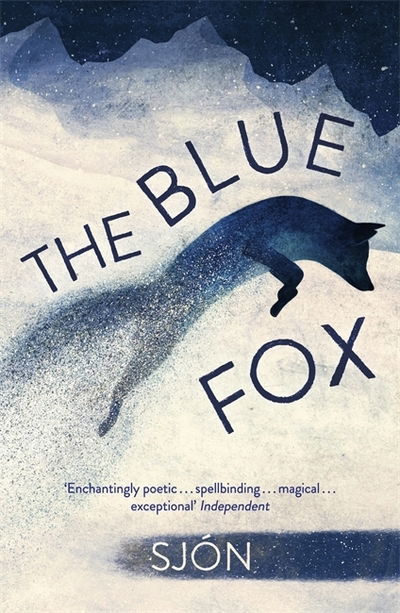 Cover for Sjon · The Blue Fox: Winner of the Swedish Academy's Nordic Prize 2023 (Paperback Book) (2019)