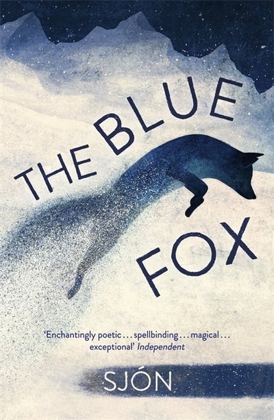 Cover for Sjon · The Blue Fox: Winner of the Swedish Academy's Nordic Prize 2023 (Paperback Bog) (2019)