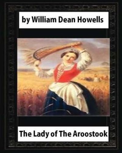 Cover for William Dean Howells · The Lady of The Aroostook (1879) NOVEL by William Dean Howells (Pocketbok) (2016)