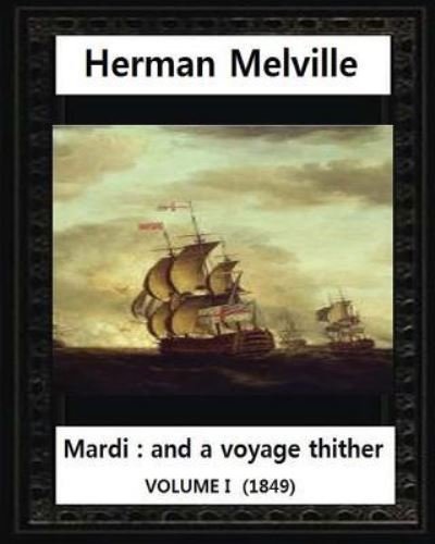 Cover for Herman Melville · Mardi And a Voyage Thither ,by Herman Melville (Paperback Bog) (2016)