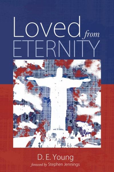 Cover for D. E. Young · Loved from Eternity (Bok) (2017)