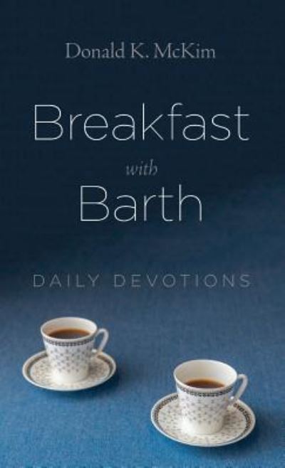 Cover for Donald K McKim · Breakfast with Barth (Hardcover Book) (2019)