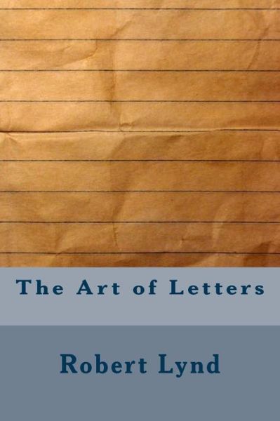 Cover for Robert Lynd · The Art of Letters (Paperback Book) (2016)