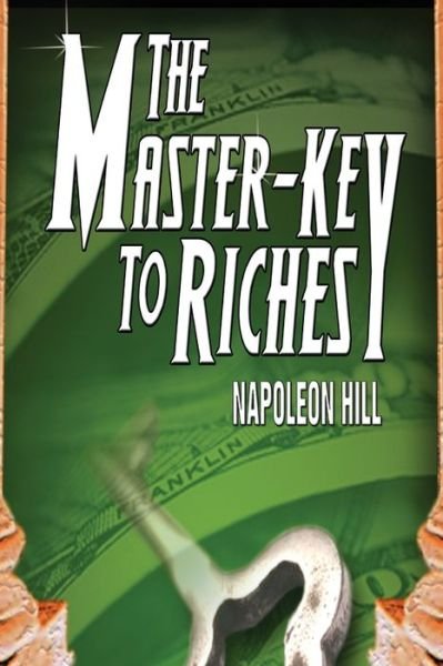 Cover for Napoleon Hill · The Master Key to Riches (Paperback Book) (2016)