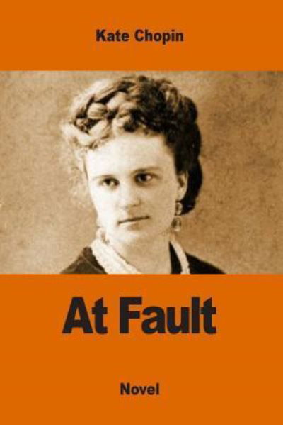 Cover for Kate Chopin · At Fault (Taschenbuch) (2017)