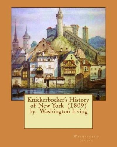 Cover for Washington Irving · Knickerbocker's History of New York (1809) by (Paperback Book) (2017)