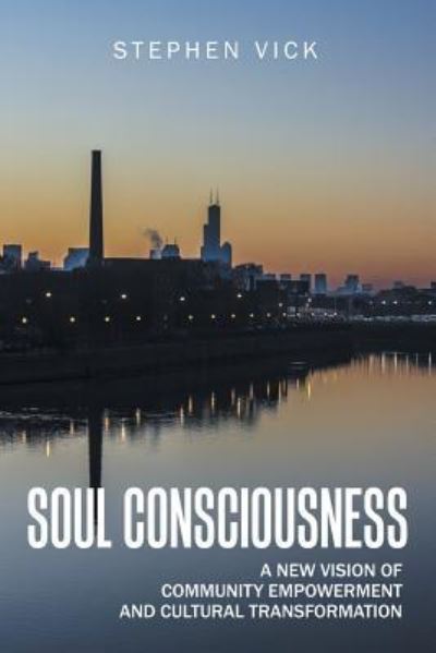 Cover for Stephen Vick · Soul Consciousness (Paperback Book) (2018)