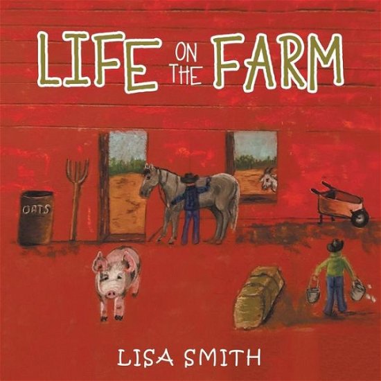 Cover for Lisa Smith · Life on the Farm (Pocketbok) (2018)