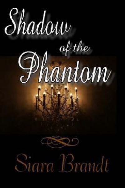 Cover for Siara Brandt · Shadow of the Phantom (Paperback Book) (2017)