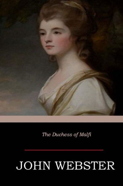 Cover for John Webster · The Duchess of Malfi (Pocketbok) (2018)