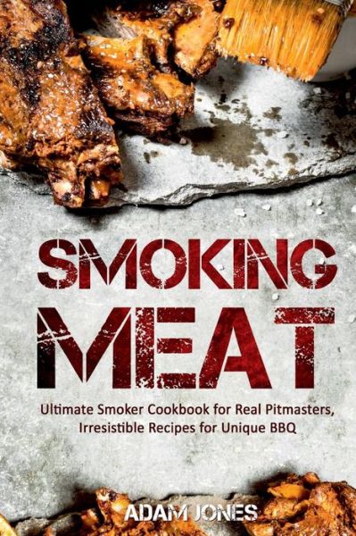 Cover for Adam Jones · Smoking Meat (Paperback Book) (2017)