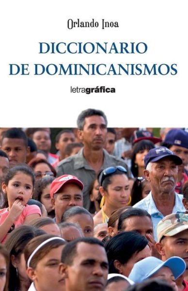 Cover for Orlando Inoa · Diccionario de Dominicanismos (Paperback Book) (2017)