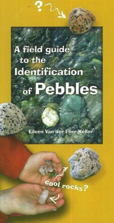 Cover for Eileen Van der Flier-Keller · A Field Guide to the Identification of Pebbles (Pamphlet) (2006)