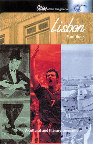 Cover for Paul Buck · Lisbon: a Cultural and Literary Companion (Cities of the Imagination) (Paperback Book) (2001)