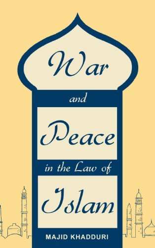 Cover for Majid Khadduri · War and Peace in the Law of Islam (Gebundenes Buch) [Reprint edition] (2010)