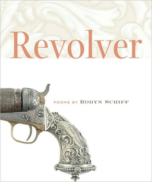 Cover for Robyn Schiff · Revolver - Kuhl House Poets (Paperback Book) (2008)