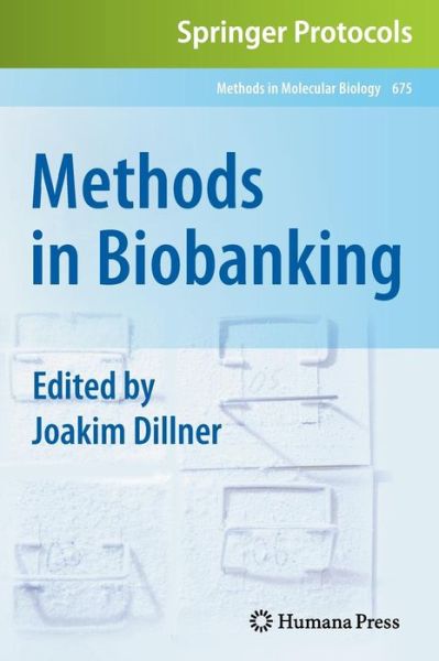 Cover for Joakim Dillner · Methods in Biobanking - Methods in Molecular Biology (Hardcover Book) [2011 edition] (2010)