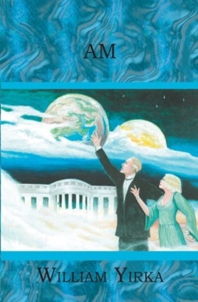 Cover for William Yirka · Am (Paperback Book) (2005)