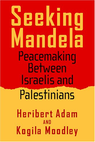 Cover for Heribert Adam · Seeking Mandela: Peacemaking Between Israelis and Palestinians (Politics History &amp; Social Chan) (Hardcover Book) (2005)