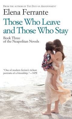 Those Who Leave And Those Who Stay - Elena Ferrante - Books - Large Print Press - 9781594139956 - July 6, 2016