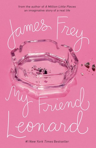 Cover for James Frey · My Friend Leonard (Paperback Book) [Reprint edition] (2006)