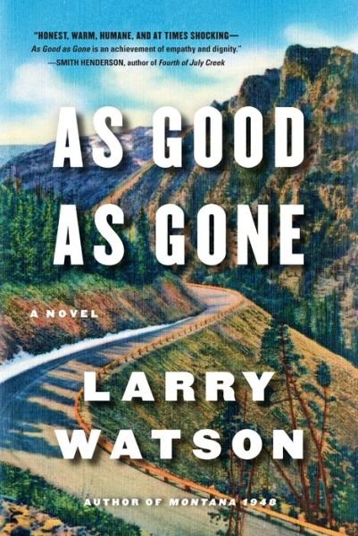 Cover for Larry Watson · As Good as Gone (Paperback Bog) (2017)