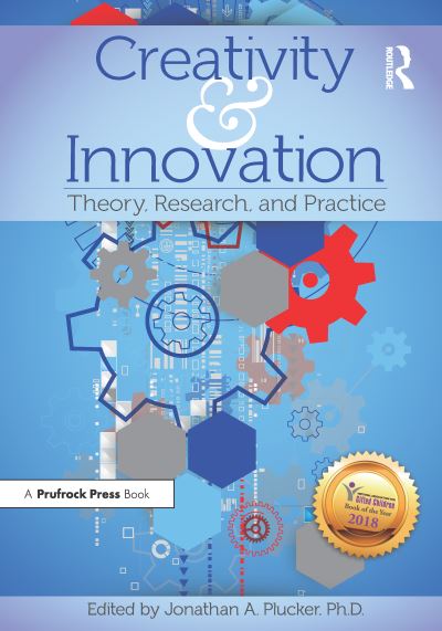 Cover for Jonathan A. Plucker · Creativity and Innovation: Theory, Research, and Practice (Paperback Book) (2016)