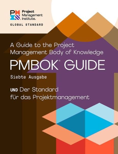 Cover for Project Management Institute · A Guide to the Project Management Body of Knowledge (PMBOK® Guide) - The Standard for Project Management (GERMAN) (Taschenbuch) [7 Revised edition] (2021)