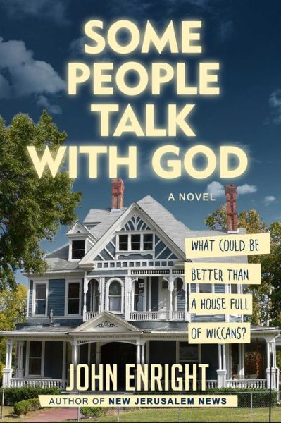 Cover for John Enright · Some People Talk with God: A Novel - Dominick Chronicles (Hardcover Book) (2016)