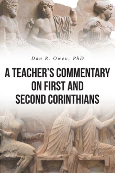 Cover for Dan R Owen · A Teacher's Commentary on First and Second Corinthians (Paperback Book) (2021)
