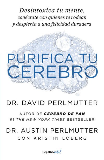 Cover for David Perlmutter · Purifica tu cerebro: Desintoxica tu mente para tener claridad mental, lograr relaciones profundas y alcanzar la felicidad duradera / Brain Wash : Detox Your (Paperback Bog) (2020)