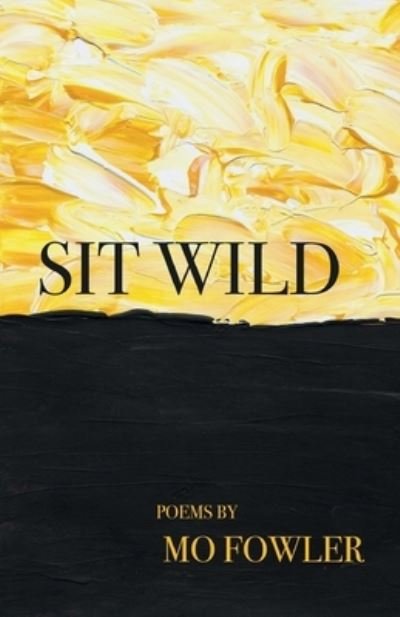 Cover for Mo Fowler · Sit Wild (Paperback Bog) (2021)