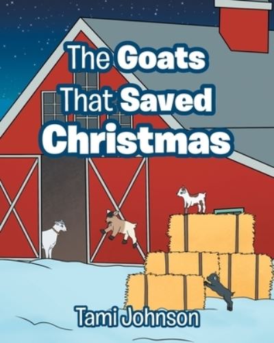 Cover for Tami Johnson · The Goats That Saved Christmas (Paperback Book) (2020)