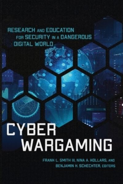 Cover for Cyber Wargaming: Research and Education for Security in a Dangerous Digital World (Paperback Bog) (2024)