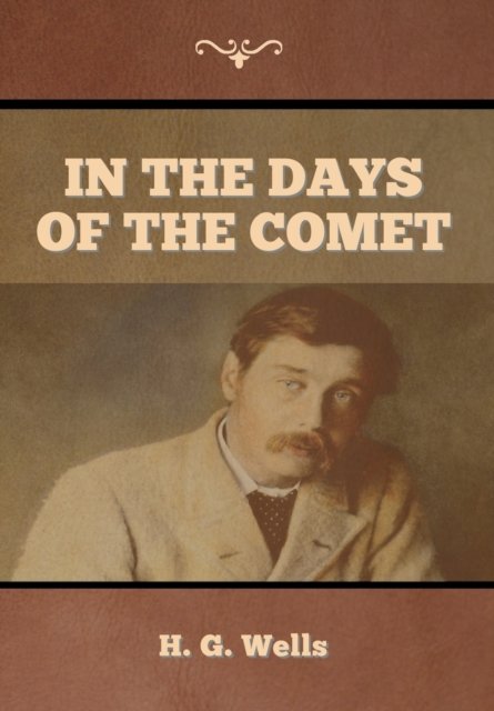 Cover for Herbert George Wells · In the Days of the Comet (Hardcover Book) (2020)