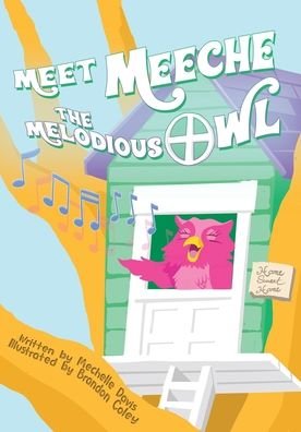 Cover for Mechelle Davis · Meet Meeche the Melodious Owl (Paperback Book) (2021)