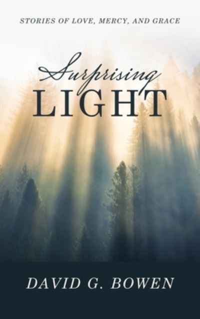 Cover for David G. Bowen · Surprising Light (Book) (2023)