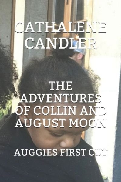 Cover for Cathalene Candler · The Adventures of Collin and August Moon (Paperback Bog) (2019)