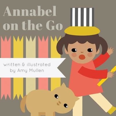 Cover for Amy Mullen · Annabel on the Go (Paperback Book) (2016)