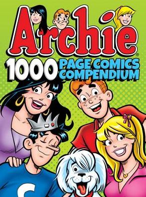 Cover for Archie Superstars · Archie 1000 Page Comics Compendium (Paperback Book) (2017)