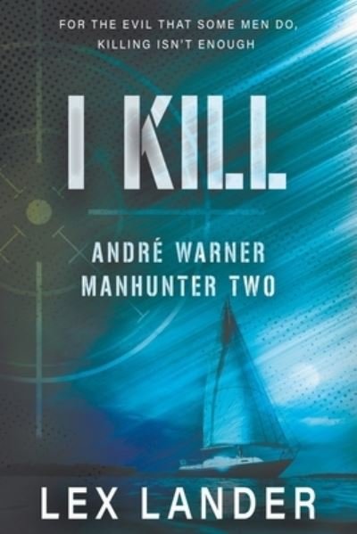 Cover for Lex Lander · I Kill (Bok) (2023)