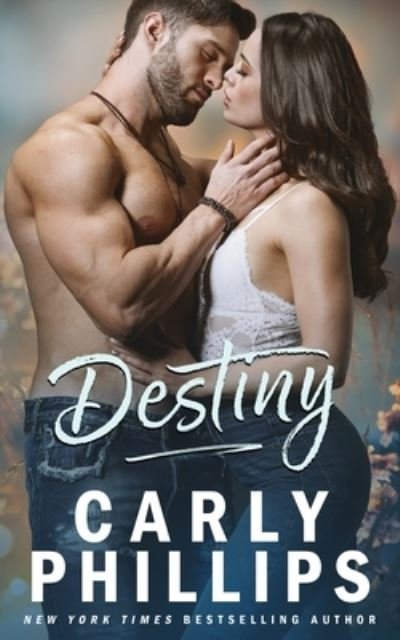Cover for Carly Phillips · Destiny (Book) (2023)