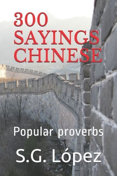 Cover for S G Lopez · 300 Sayings Chinese (Pocketbok) (2019)