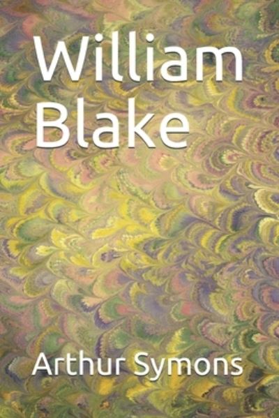 Cover for Arthur Symons · William Blake (Paperback Book) (2019)