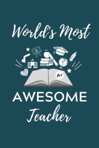 Cover for Lehramtstudent Geschenkbuch · World's Most Awesome Teacher (Pocketbok) (2019)